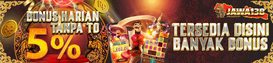 BONUS HARIAN 5% JAWA138